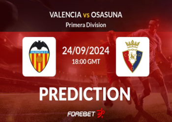 Osasuna vs Valencia Prediction: Tips and Expert Analysis